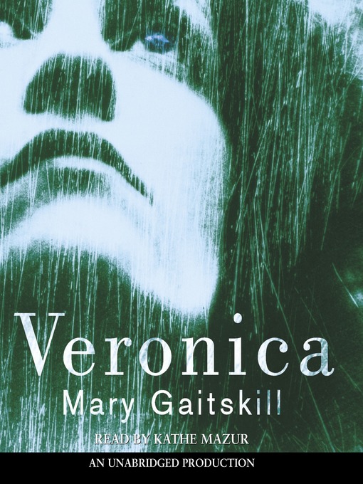 Title details for Veronica by Mary Gaitskill - Wait list